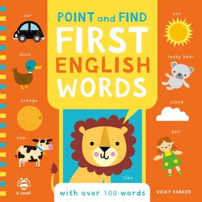 Point and Find First English Words - Point and Find First Words - Vicky Barker - Bøger - b small publishing limited - 9781913918767 - 3. juli 2023