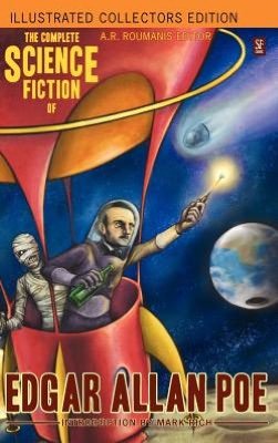 The Complete Science Fiction of Edgar Allan Poe (Illustrated Collectors Edition) (Sf Classic) 1000 Copy Limited Edition - Edgar Allan Poe - Books - SF Classic - 9781926606767 - September 15, 2012
