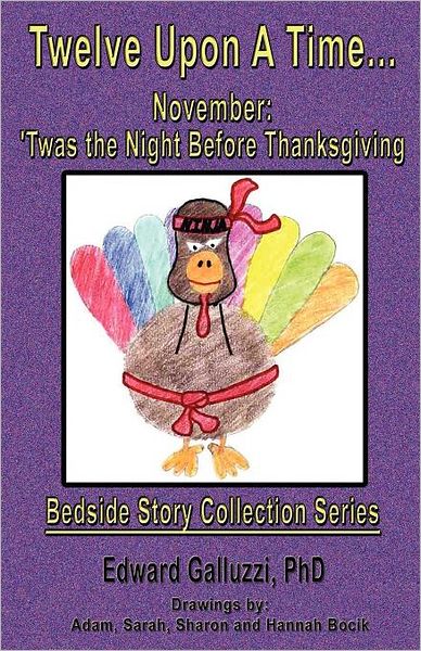 Cover for Edward Galluzzi · Twelve Upon a Time... November: 'twas the Night Before Thanksgiving, Bedside Story Collection Series (Paperback Book) (2012)