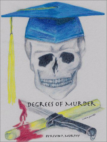 Cover for Kevin P. Murphy · Degrees of Murder (Pocketbok) (2001)