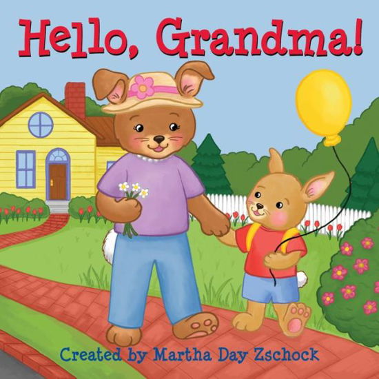 Cover for Martha Zschock · Hello, Grandma! (Board book) (2019)