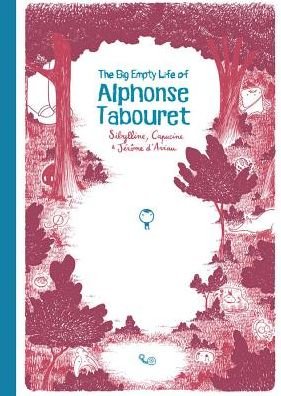 Cover for Sibylline · The Big Empty Life of Alphonse Tabouret (Inbunden Bok) (2020)