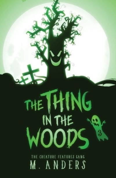 Cover for M. Anders · Thing in the Woods (Book) (2023)