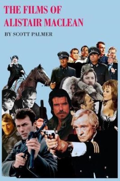 Cover for Scott V. Palmer · The Films of Alistair MacLean (Hardcover Book) (2016)