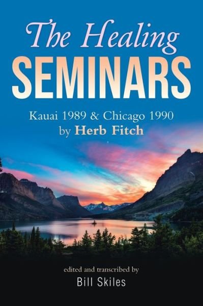 Cover for Bill Skiles · The Healing Seminars (Paperback Book) (2019)