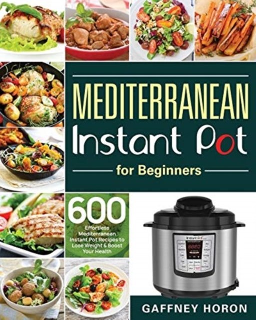 Cover for Gaffney Horon · Mediterranean Instant Pot for Beginners (Taschenbuch) (2020)