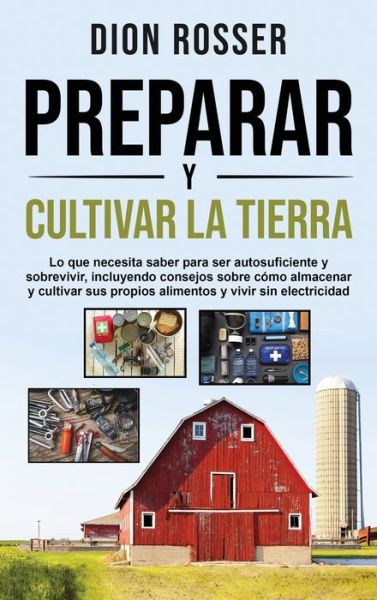 Cover for Dion Rosser · Preparar y cultivar la tierra (Inbunden Bok) (2021)