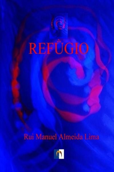 Cover for Rui Manuel Almeida Lima · Refugio (Pocketbok) (2017)