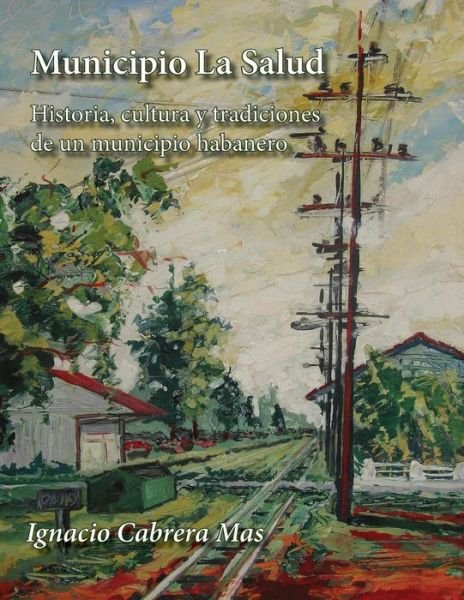 Cover for Ignacio Cabrera Mas · Municipio La Salud (Paperback Book) (2017)