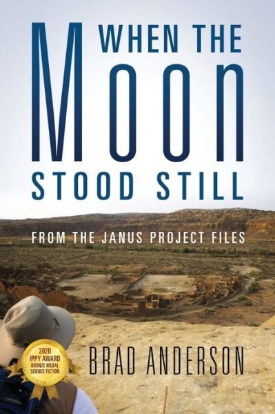 When the Moon Stood Still - Brad Anderson - Books - Outskirts Press - 9781977208767 - June 29, 2019