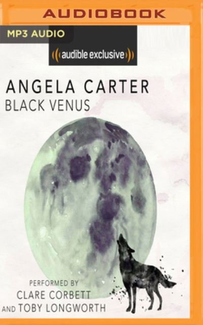 Cover for Angela Carter · Black Venus (MP3-CD) (2018)
