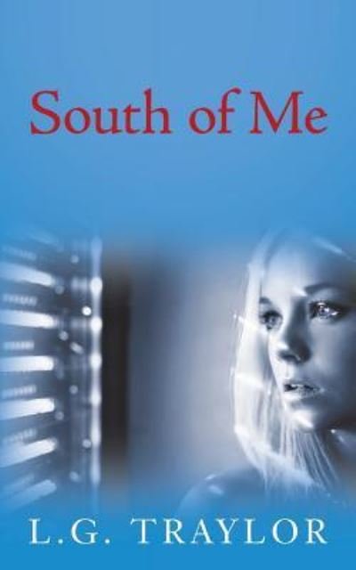 Cover for L G Traylor · South of Me (Pocketbok) (2018)
