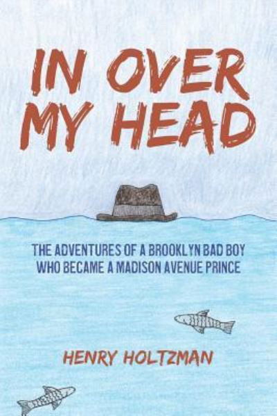 Cover for Henry Holtzman · In Over My Head (Paperback Bog) (2018)