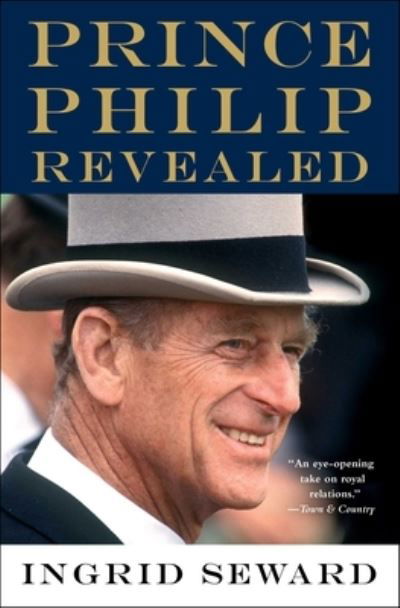 Cover for Ingrid Seward · Prince Philip Revealed (Paperback Book) (2021)