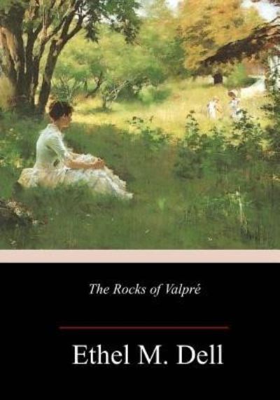 Cover for Ethel M Dell · The Rocks of Valpre (Paperback Book) (2018)