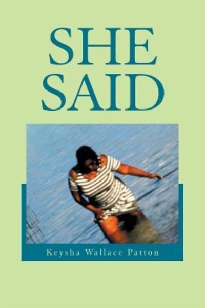 Cover for Keysha Wallace Patton · She Said (Paperback Book) (2018)