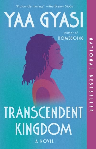 Transcendent Kingdom - Yaa Gyasi - Libros - Knopf Doubleday Publishing Group - 9781984899767 - 6 de julio de 2021