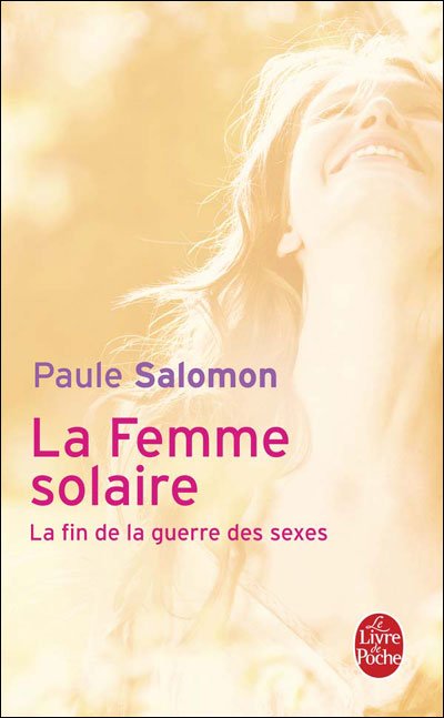 Cover for P. Salomon · La Femme Solaire (Ldp Dev Person) (French Edition) (Taschenbuch) [French edition] (2001)