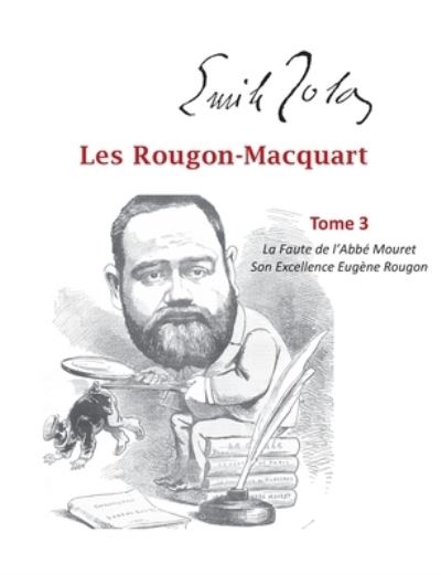 Cover for Emile Zola · Les Rougon-Macquart: Tome 3 La Faute de l'Abbe Mouret, Son Excellence Eugene Rougon (Pocketbok) (2020)