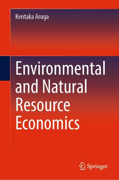 Cover for Kentaka Aruga · Environmental and Natural Resource Economics (Hardcover bog) [1st ed. 2022 edition] (2022)