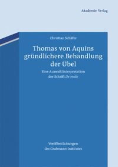 Cover for Christian Schäfer · Thomas von Aquins gründlichere Behandlung der Übel (Bok) (2013)