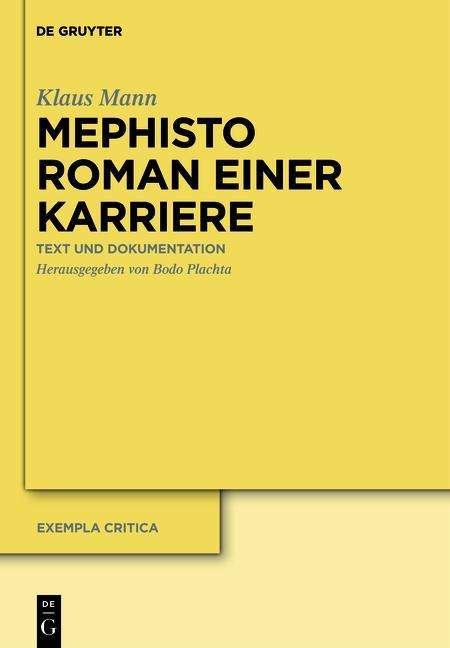 Cover for Klaus Mann · Mephisto. Roman Einer Karriere: Text Und Dokumentation (Exempla Critica) (German Edition) (Gebundenes Buch) [German edition] (2013)