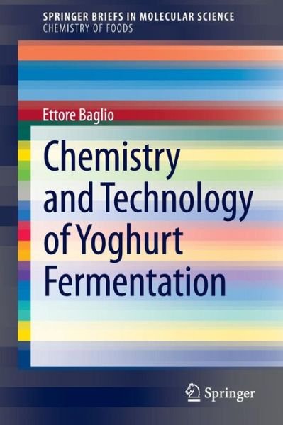 Cover for Ettore Baglio · Chemistry and Technology of Yoghurt Fermentation - Chemistry of Foods (Taschenbuch) [2014 edition] (2014)