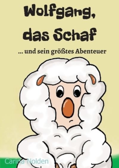 Cover for Carina Nolden · Wolfgang, das Schaf (Paperback Book) (2021)