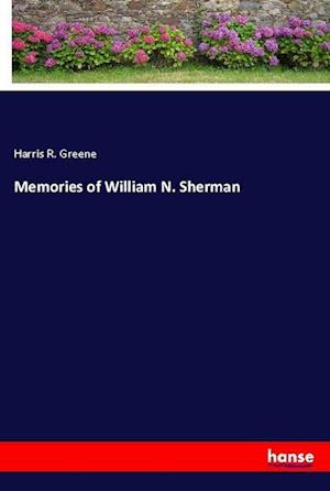 Memories of William N. Sherman - Greene - Other -  - 9783348035767 - 