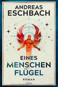 Cover for Andreas Eschbach · Eines Menschen Flügel (Paperback Book) (2021)