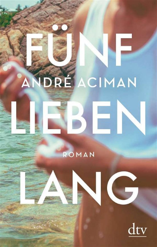 Cover for Aciman · Fünf Lieben lang (Bog)