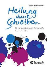 Cover for Pennebaker · Heilung durch Schreiben (Book)