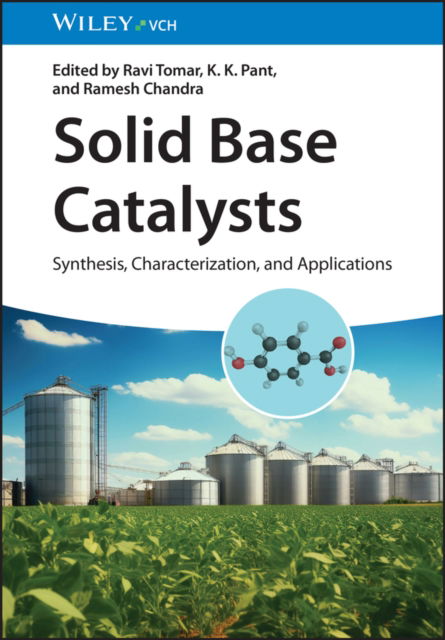 Solid Base Catalysts: Synthesis, Characterization, and Applications -  - Books - Wiley-VCH Verlag GmbH - 9783527353767 - November 20, 2024