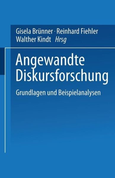 Cover for Gisela Brunner · Angewandte Diskursforschung: Band 1: Grundlagen Und Beispielanalysen (Paperback Book) [1999 edition] (1999)