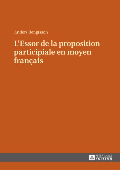 Cover for Anders Bengtsson · L'Essor de la Proposition Participiale En Moyen Francais (Hardcover bog) (2014)