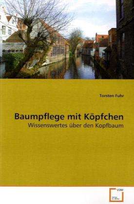 Cover for Fuhr · Baumpflege mit Köpfchen (Book)