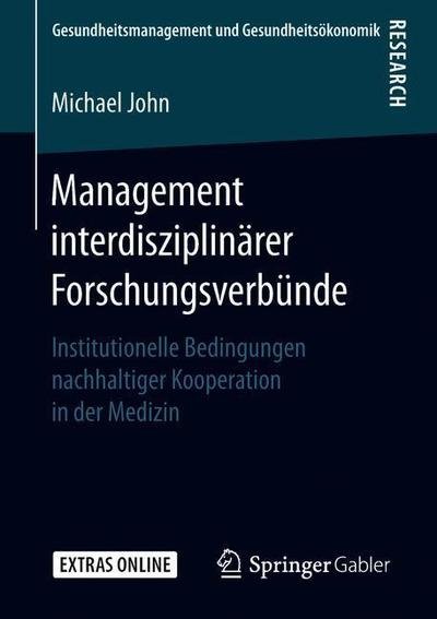 Cover for John · Management interdisziplinaerer Forschungsverbuende (Book) [1. Aufl. 2019 edition] (2019)