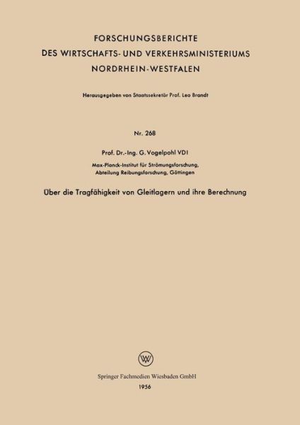 Cover for Georg Vogelpohl · UEber Die Tragfahigkeit Von Gleitlagern Und Ihre Berechnung - Forschungsberichte Des Wirtschafts- Und Verkehrsministeriums (Paperback Book) [1956 edition] (1956)