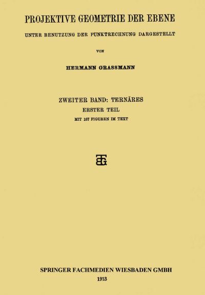Cover for Hermann Grassmann · Projektive Geometrie Der Ebene: Unter Benutzung Der Punktrechnung Dargestellt (Paperback Book) [1913 edition] (1913)