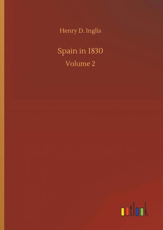 Spain in 1830 - Inglis - Książki -  - 9783732692767 - 23 maja 2018