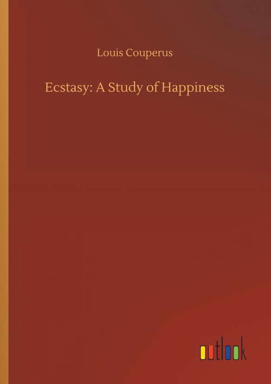 Cover for Couperus · Ecstasy: A Study of Happiness (Bog) (2018)