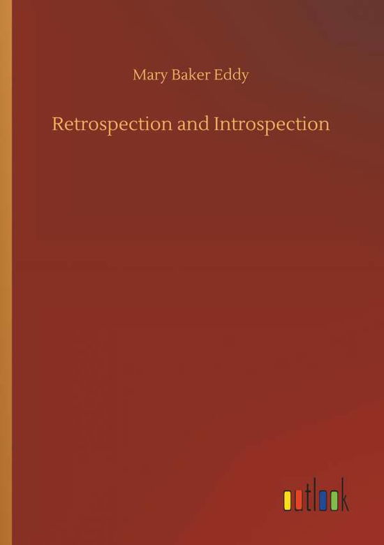 Cover for Mary Baker Eddy · Retrospection and Introspection (Pocketbok) (2018)