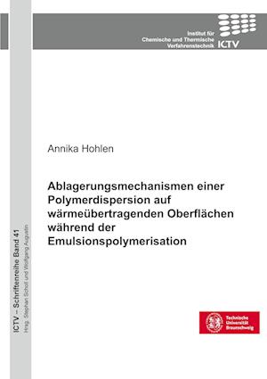 Cover for Annika Hohlen · Ablagerungsmechanismen einer Polymerdispersion auf wärmeübertragenden Oberflächen während der Emulsionspolymerisation (Paperback Book) (2022)