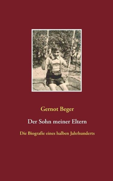 Cover for Gernot Beger · Der Sohn Meiner Eltern (Pocketbok) [German edition] (2014)