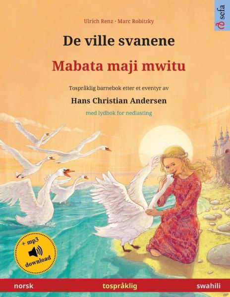 Cover for Ulrich Renz · De ville svanene - Mabata maji mwitu (norsk - swahili) (Paperback Bog) (2024)