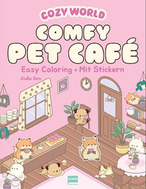 Cover for Ullmann Medien · Cozy World - Comfy Pet Café (mit Stickern) (Bok) (2025)