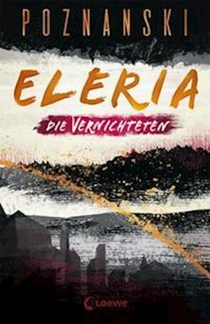Cover for Ursula Poznanski · Eleria (Band 3) - Die Vernichteten (Buch) (2022)