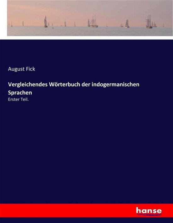 Cover for Fick · Vergleichendes Wörterbuch der indo (Book) (2017)