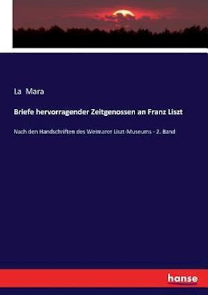 Briefe hervorragender Zeitgenossen - Mara - Bücher -  - 9783744671767 - 10. März 2017