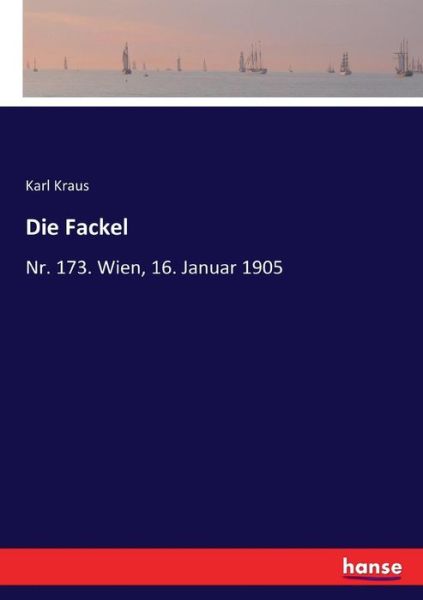 Die Fackel - Kraus - Books - - 9783744684767 - March 30, 2017